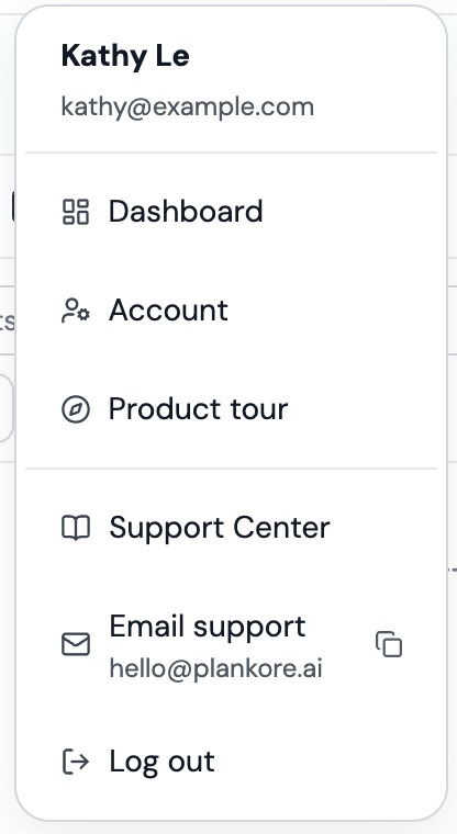 The user menu: Dashboard, Account, Product tour, Support Center, Email support with hello@plankore.ai and a copy icon, and Log out